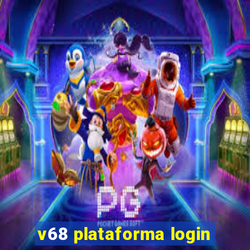 v68 plataforma login